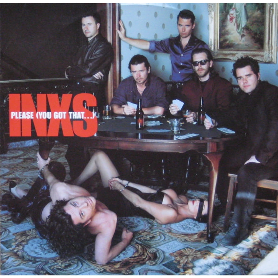 INXS - Please (You Got That...)