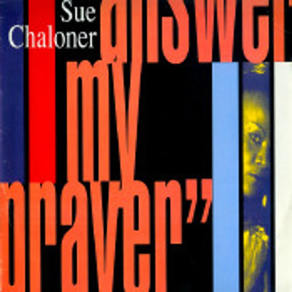 Sue Chaloner - Answer My Prayer