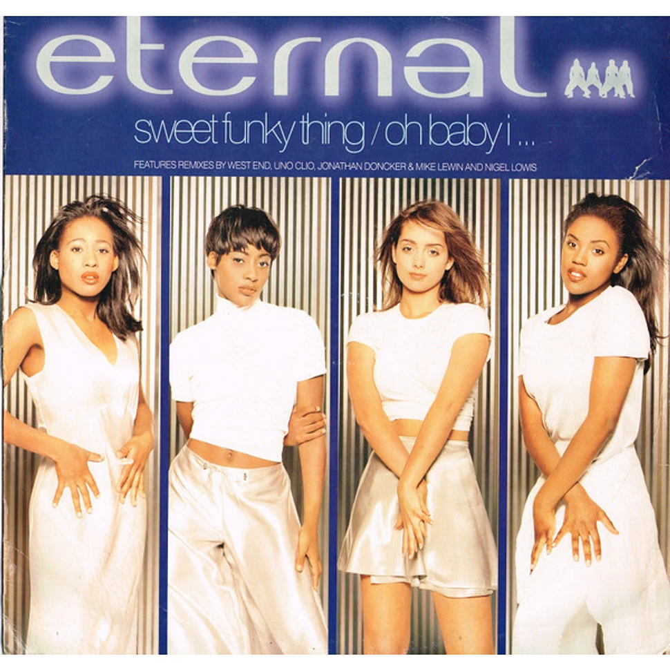 Eternal - Sweet Funky Thing / Oh Baby I ...