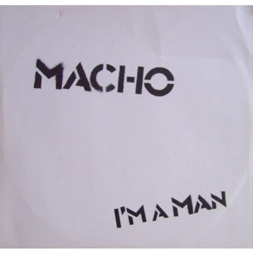 Macho - I'm A Man