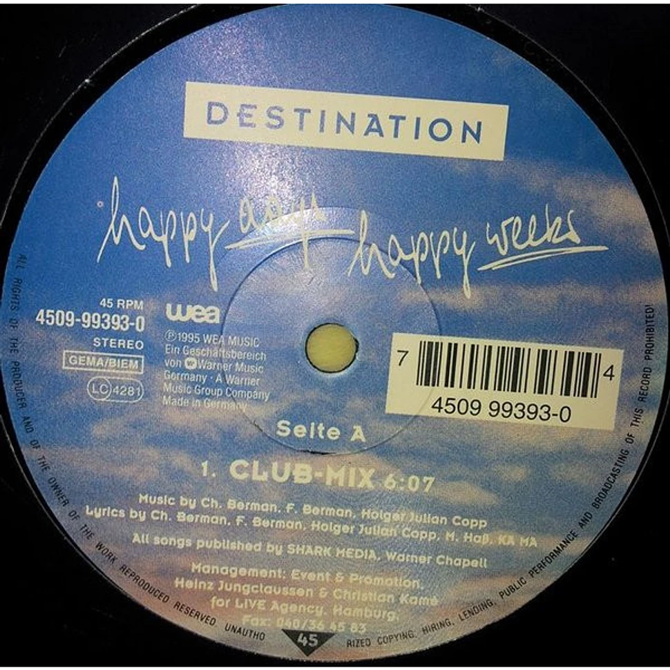 Destination - Happy Days, Happy Weeks