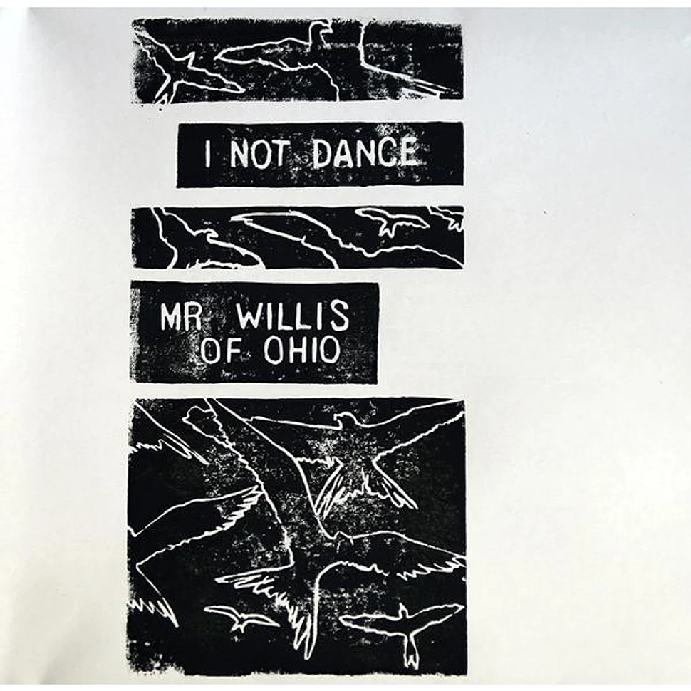 Mr. Willis Of Ohio, I Not Dance - I Not Dance / Mr Willis Of Ohio