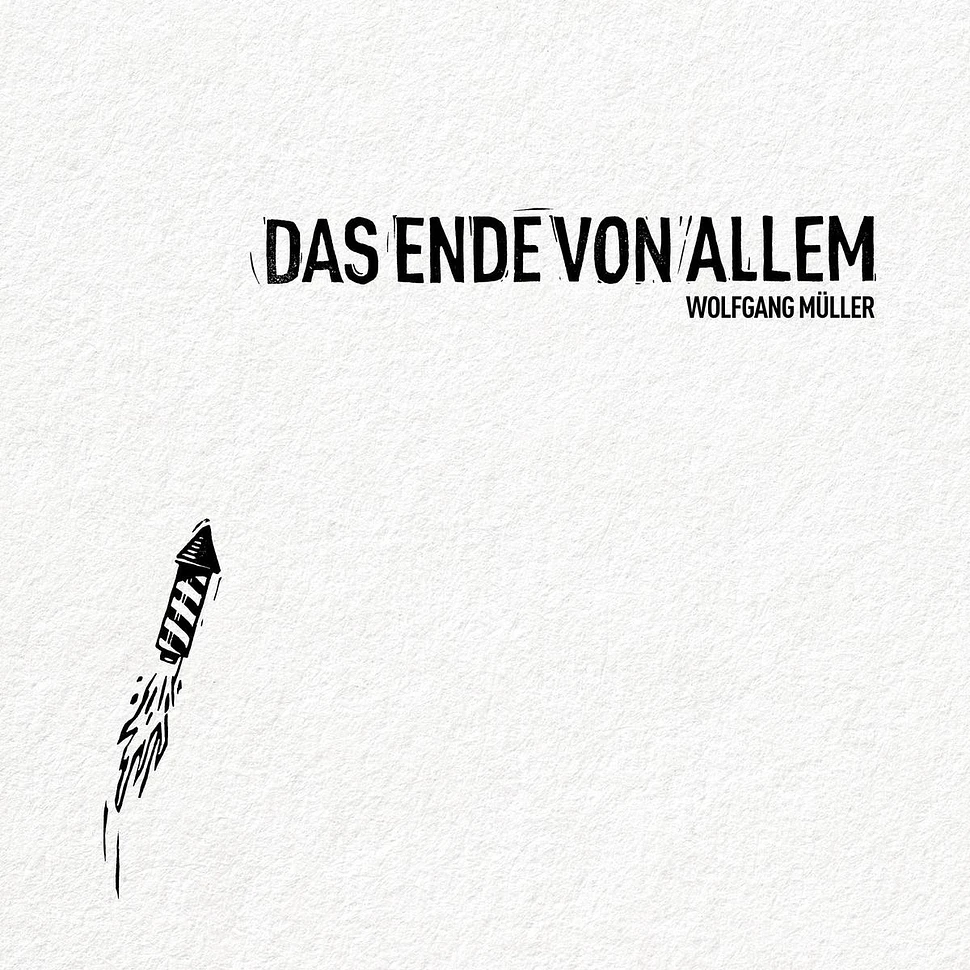 Wolfgang Müller - Das Ende Von Allem