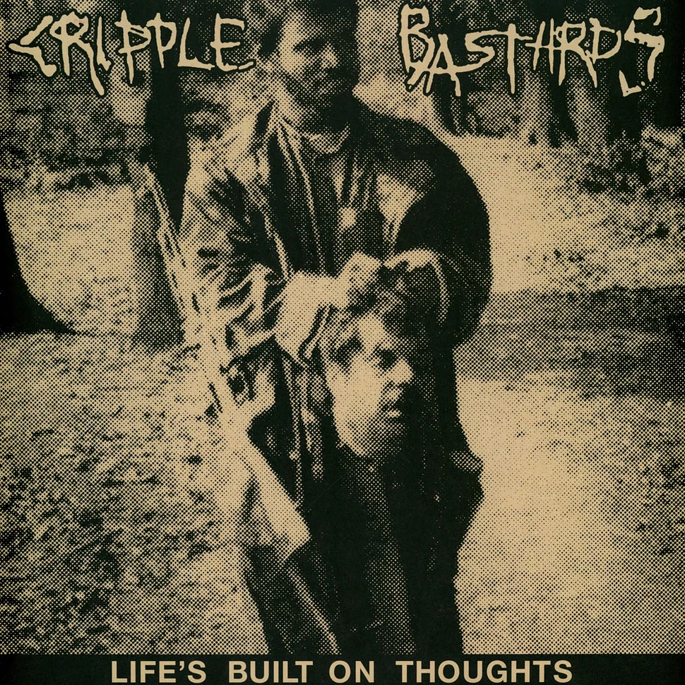 Cripple Bastards - Life's Built On Thoughts (Expanded) Green Vinyl Edition