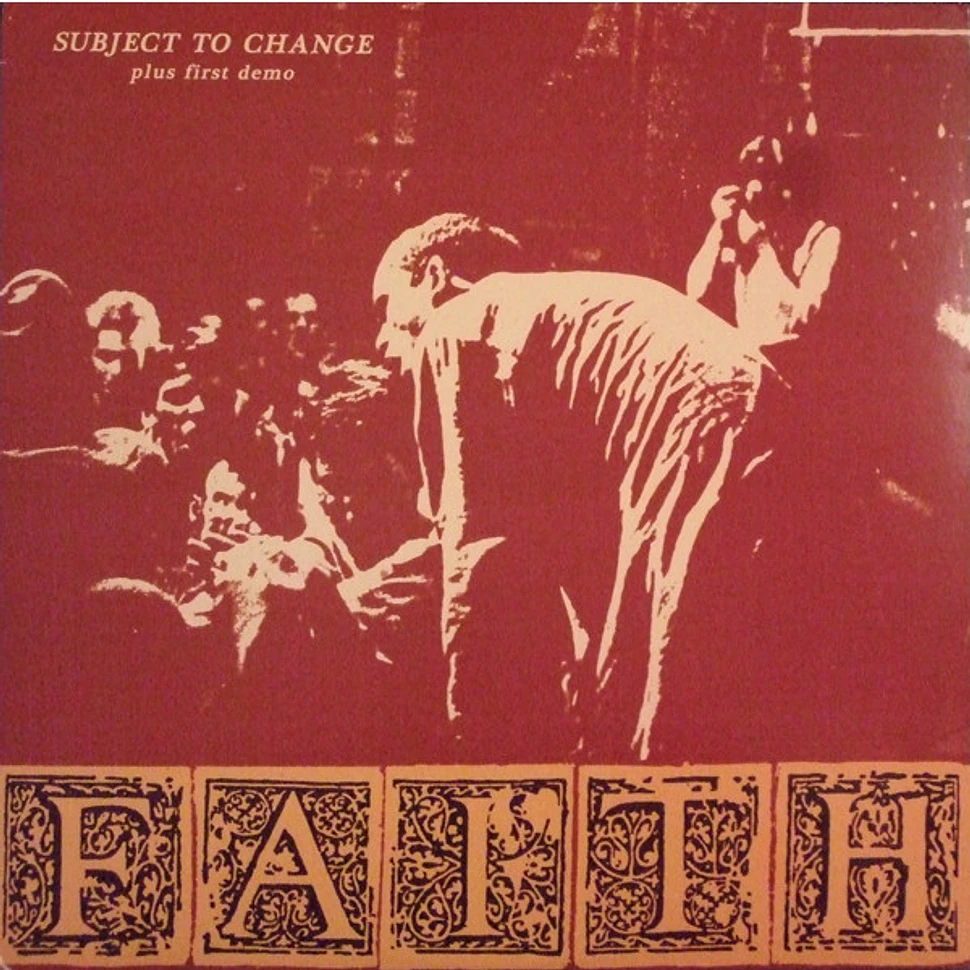 Faith - Subject To Change Plus First Demo