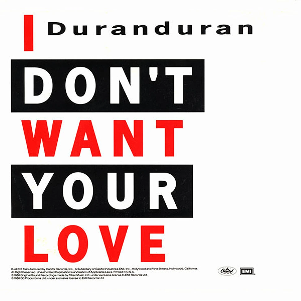 Duran Duran - I Don't Want Your Love