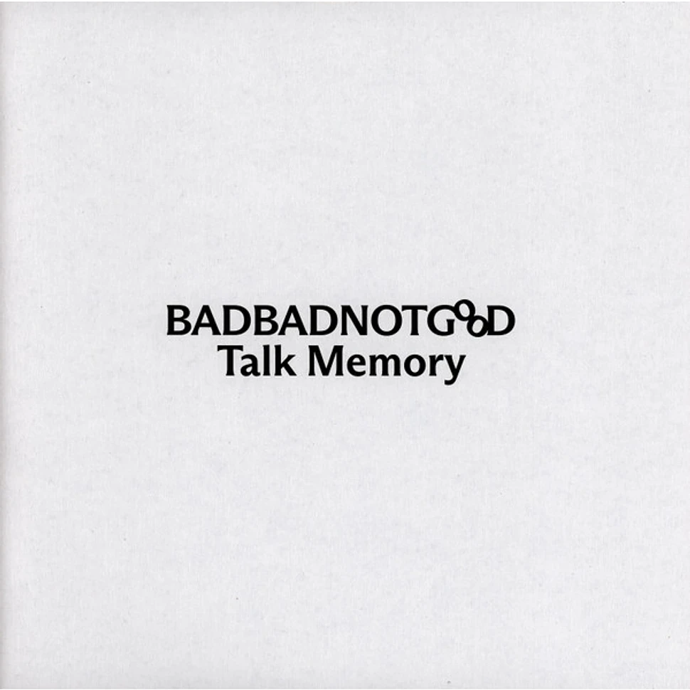 BBNG (BadBadNotGood) - Talk Memory