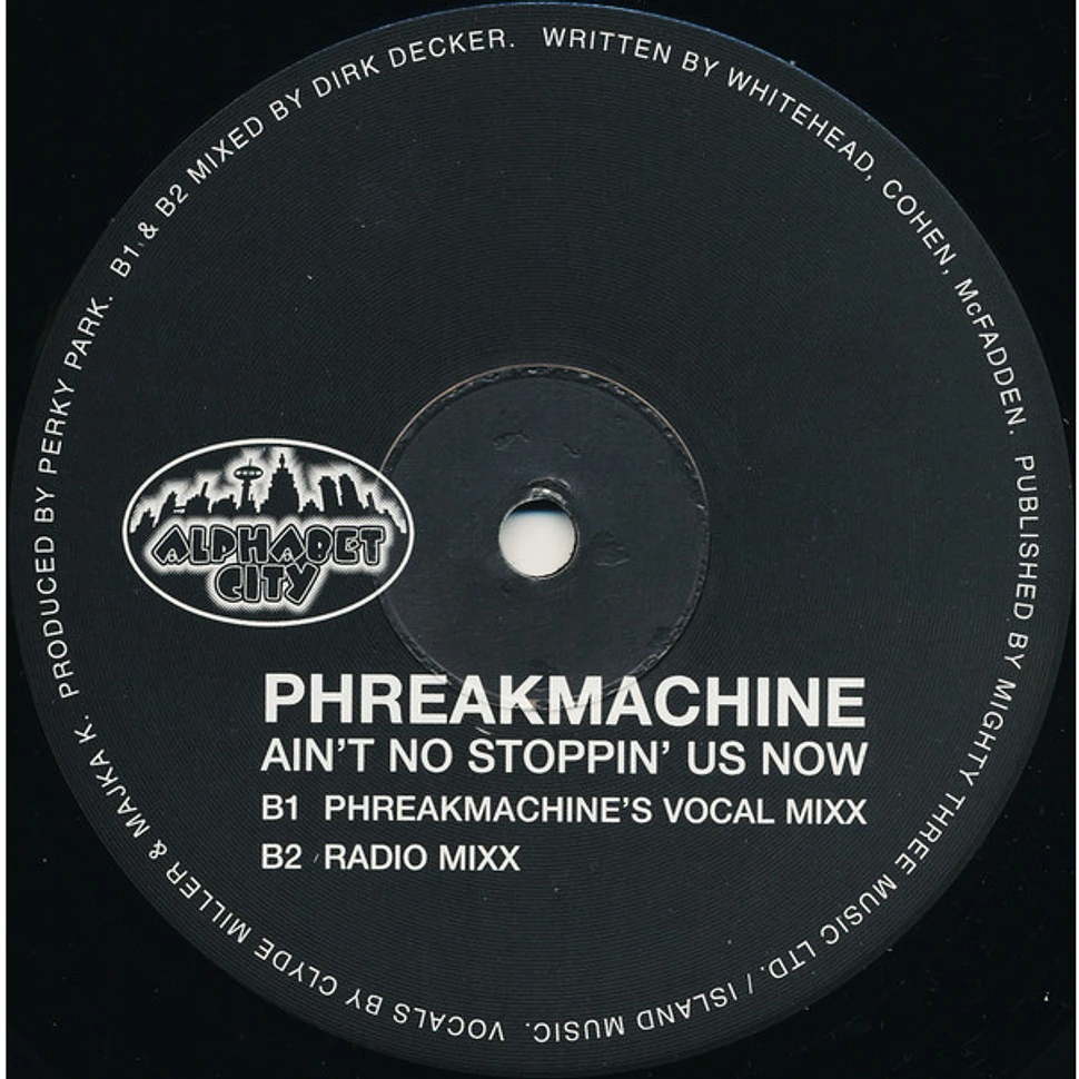 Phreakmachine - Ain't No Stoppin' Us Now