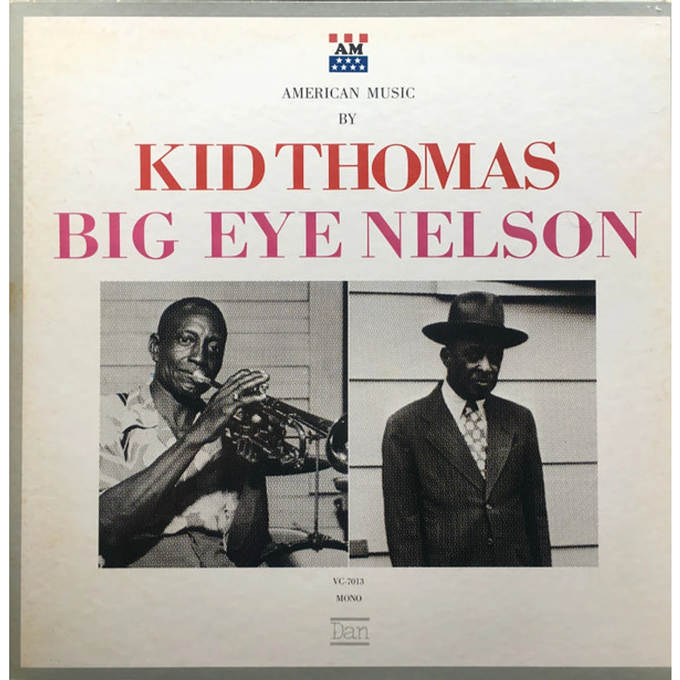 Kid Thomas Valentine, Louis Nelson - American Music By Kid Thomas, Big Eye Nelson