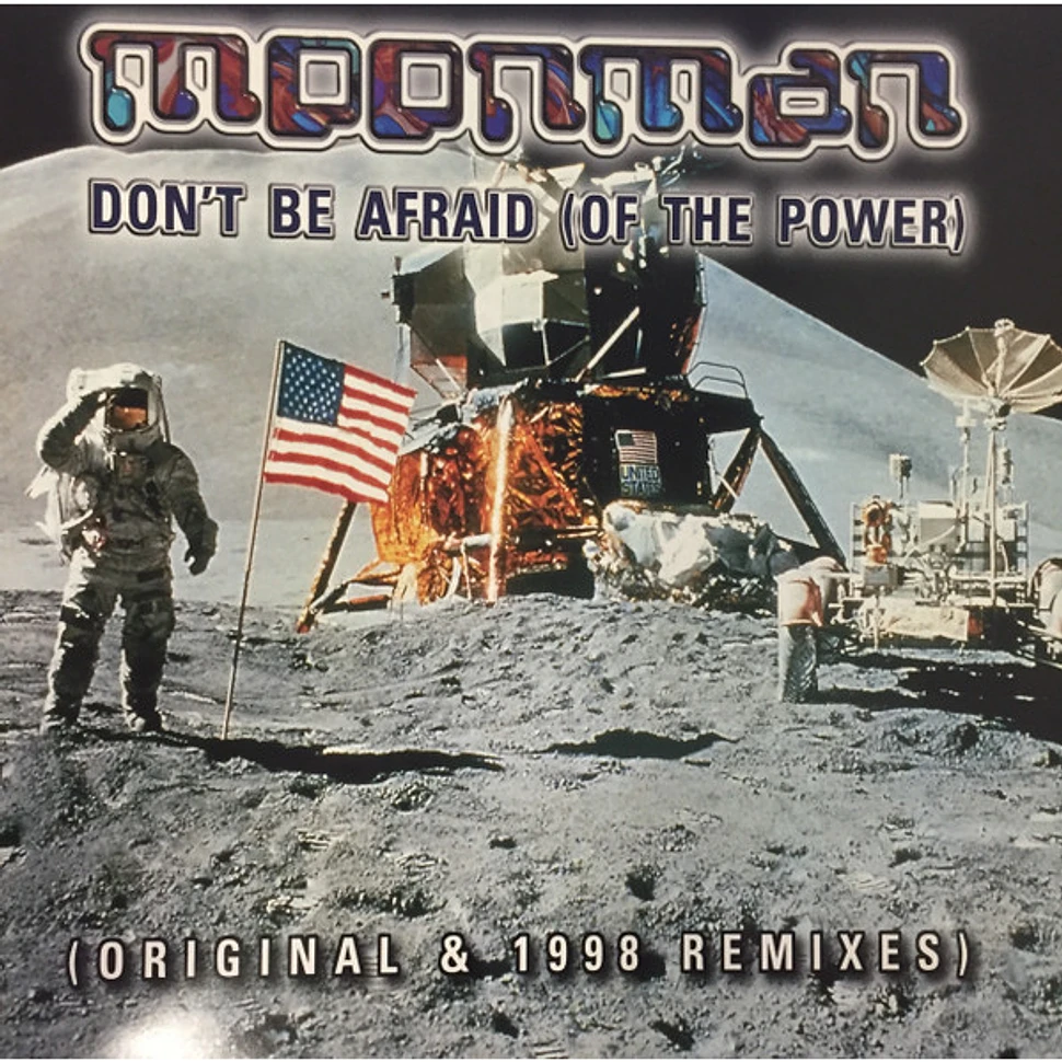 Moonman - Don't Be Afraid (Of The Power)