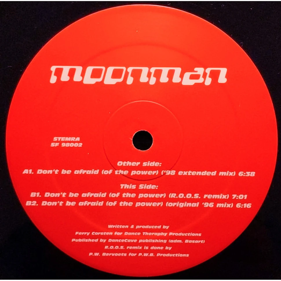 Moonman - Don't Be Afraid (Of The Power)