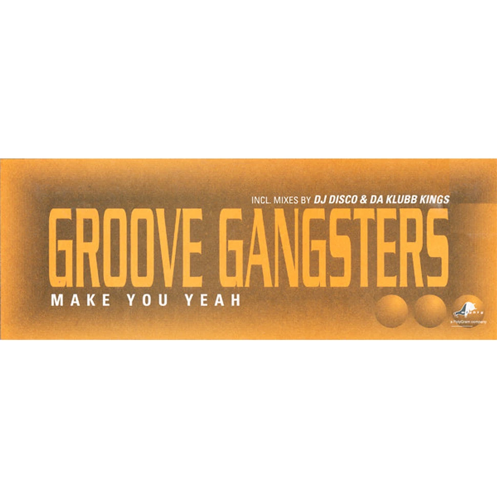 Groove Gangsters - Make You Yeah