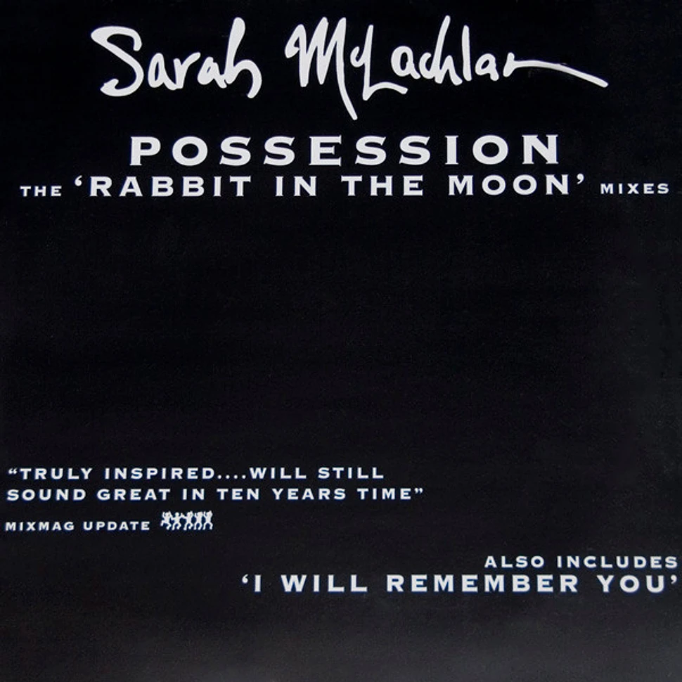 Sarah McLachlan - Possession (The 'Rabbit In The Moon' Mixes)