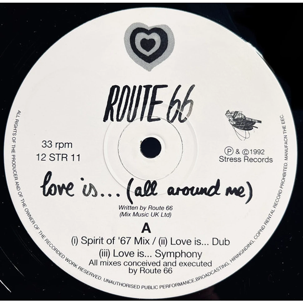 Route 66 - Love Is... (All Around Me)...