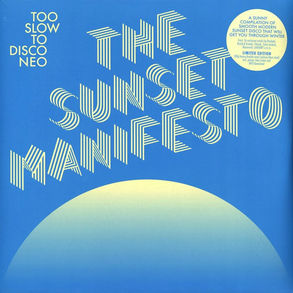 V.A. - Too Slow to Disco NEO - The Sunset Manifesto