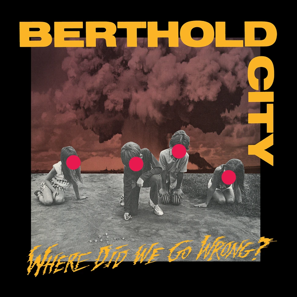 Berthold City - Where Did We Go Wrong? Yellow Red Black Splatter