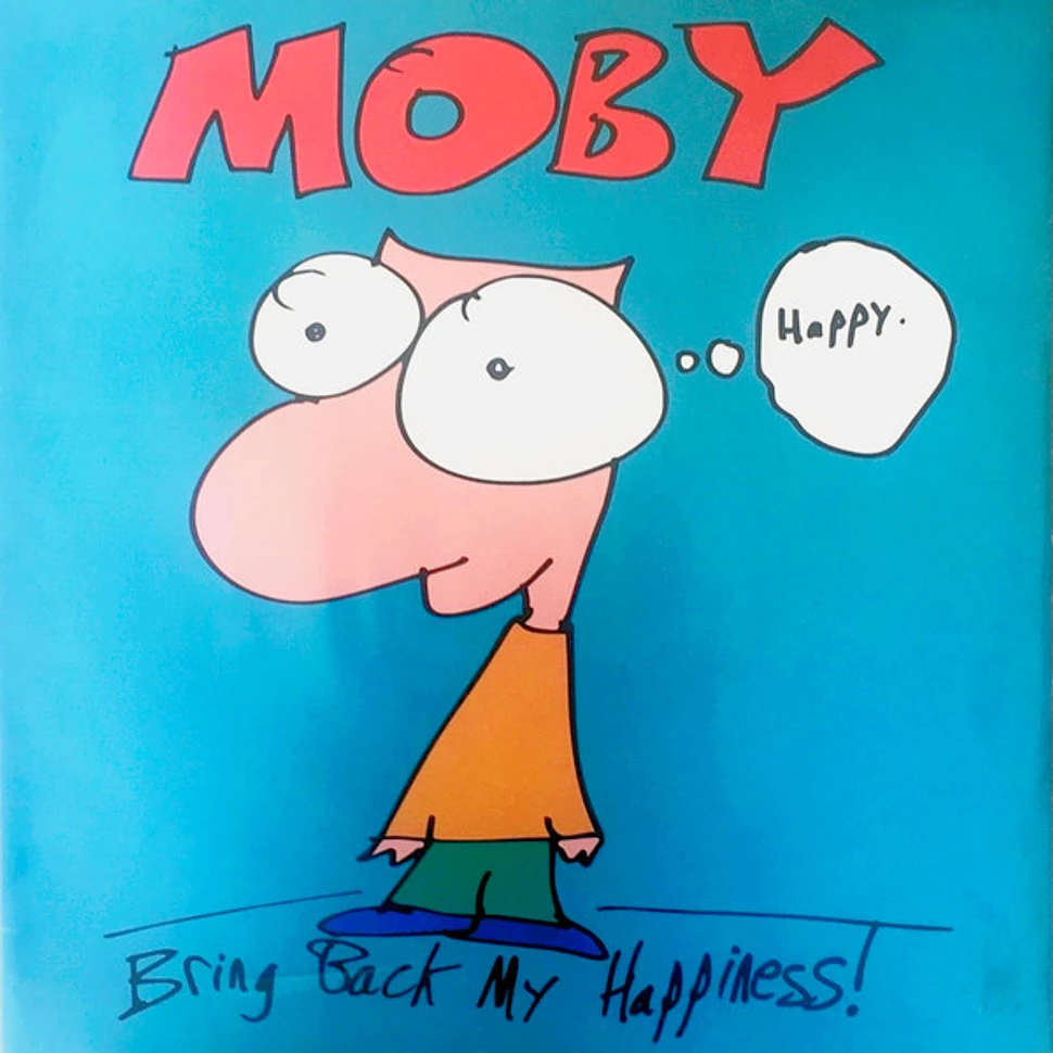 Moby - Bring Back My Happiness!