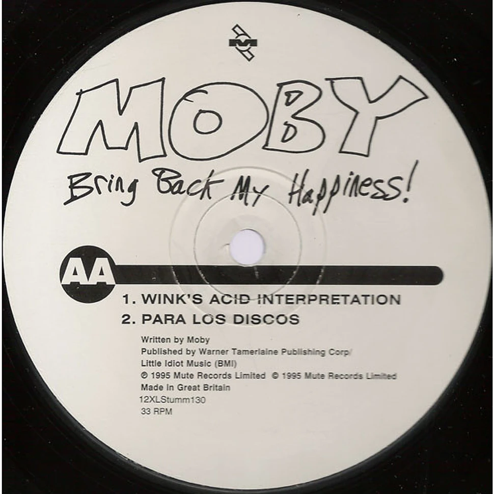 Moby - Bring Back My Happiness!