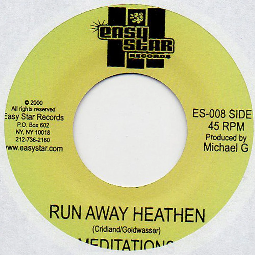 The Meditations - Run Away Heathen