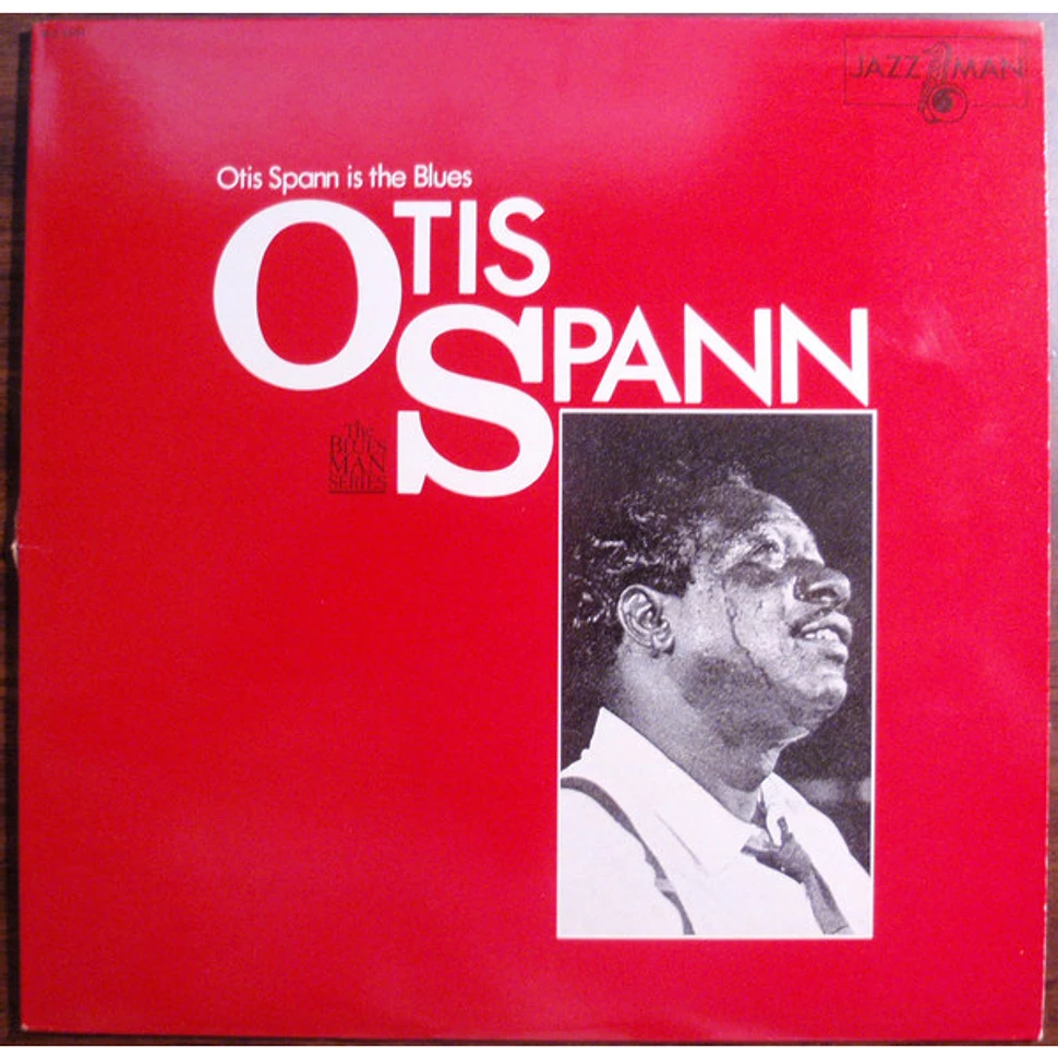 Otis Spann - Otis Spann Is The Blues