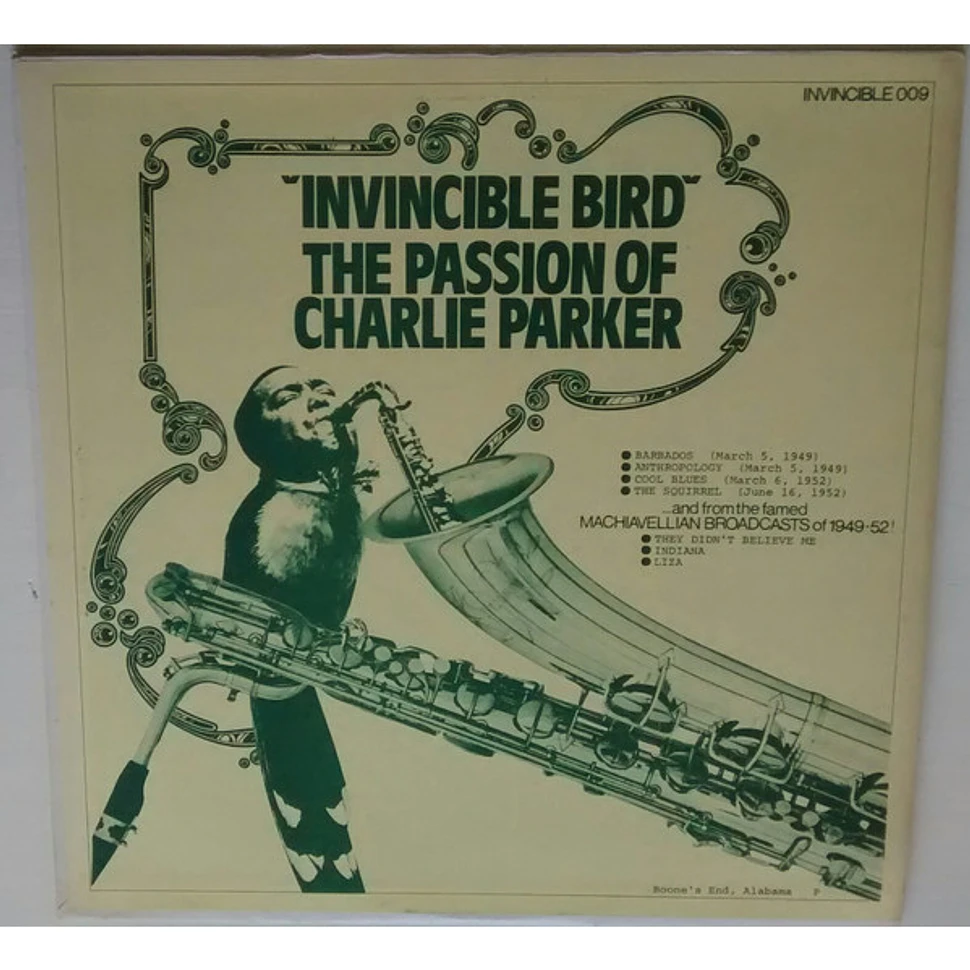 Charlie Parker - "Invincible Bird" The Passion Of Charlie Parker