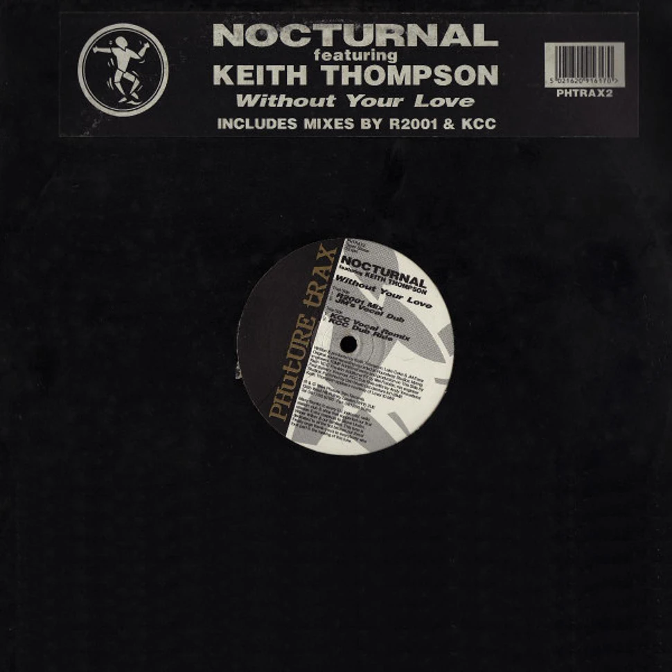 Nocturnal Featuring Keith Thompson - Without Your Love