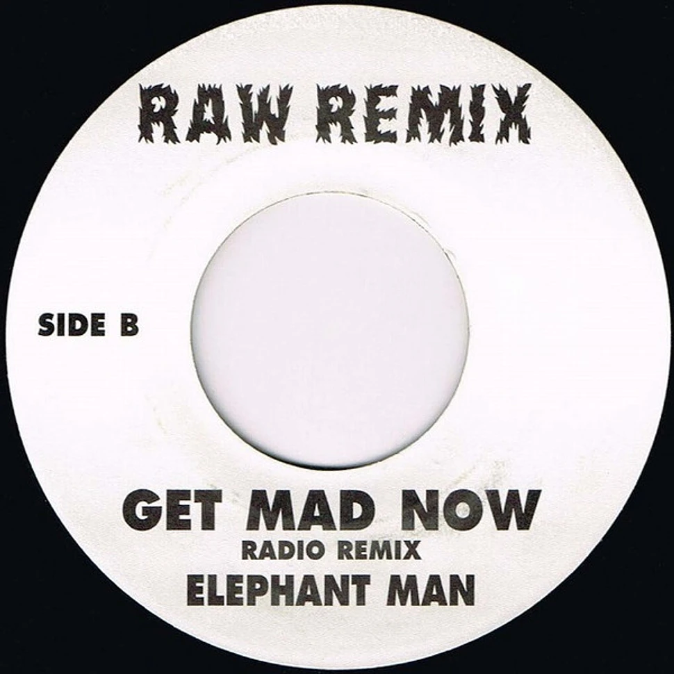 Elephant Man - Get Mad Now (Remix)