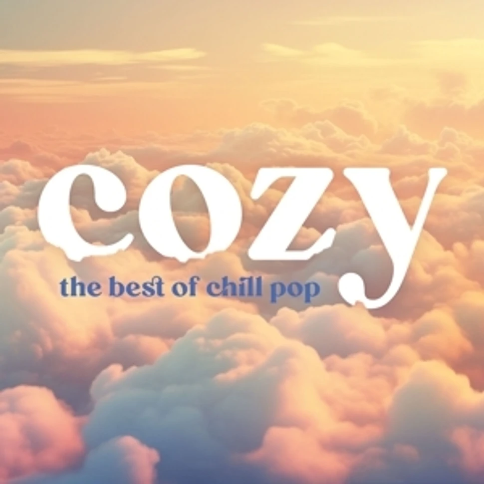 V.A. - Cozy - The Best Of Chill Pop