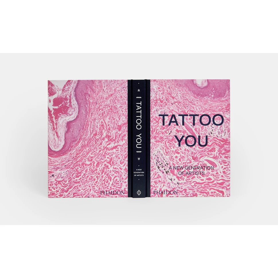 Phaidon Editors - Tattoo You: A New Generation Of Artists