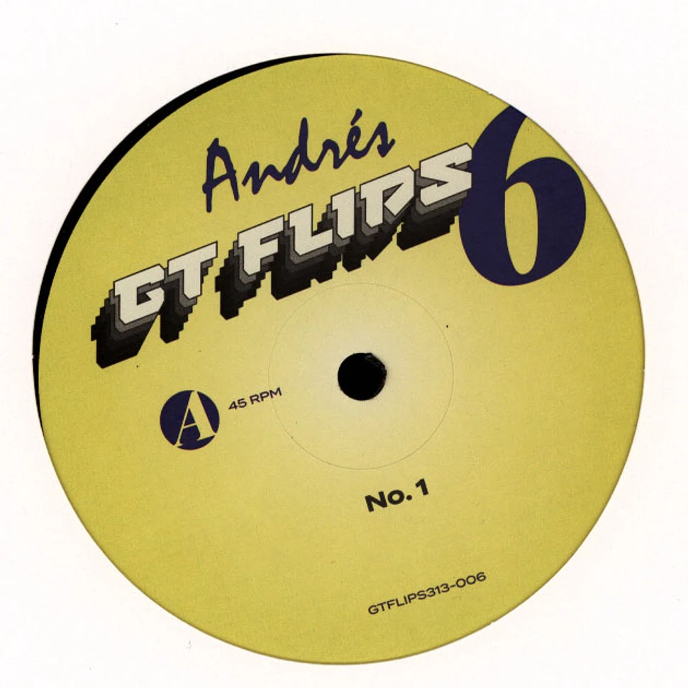 Andrés - Gt Flips 6 (Test Press)