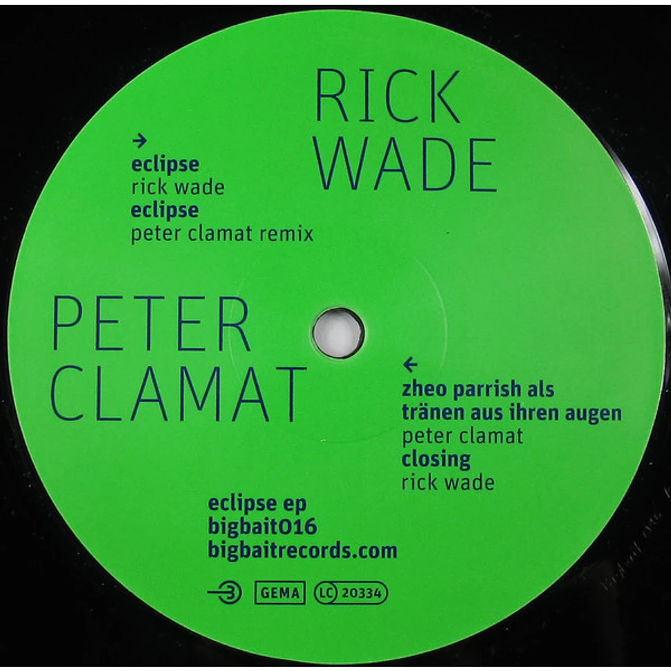 Rick Wade / Peter Clamat - Eclipse EP