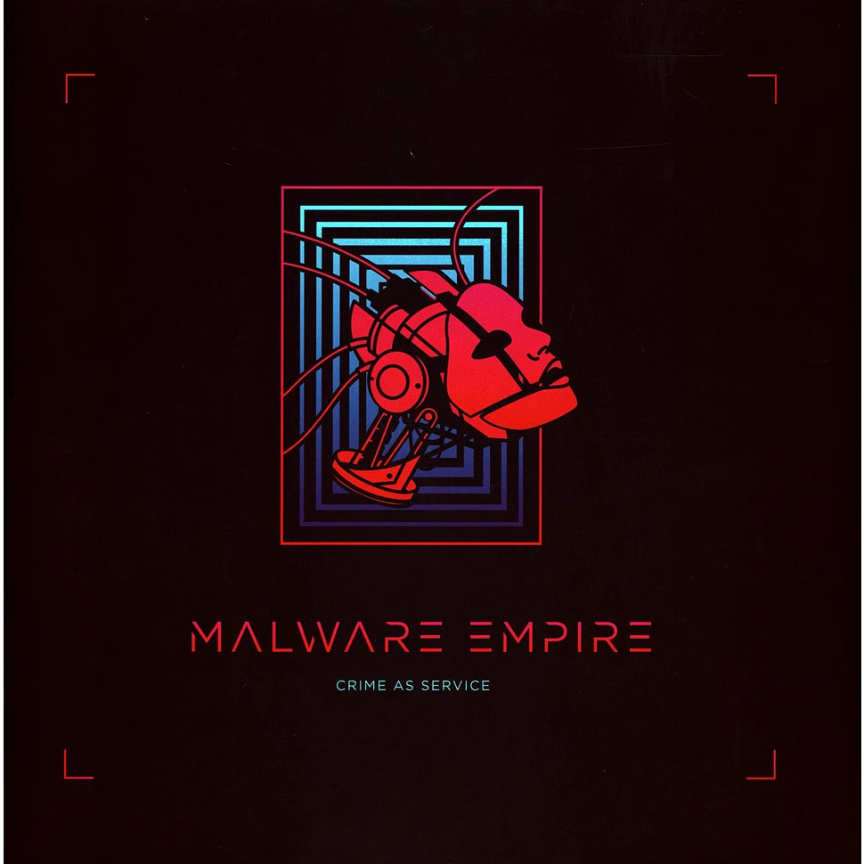 Crime As Service - Malware Empire