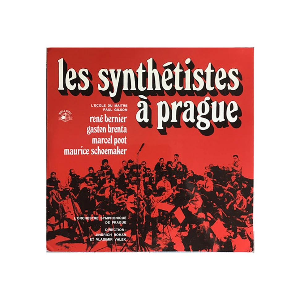 René Bernier, Gaston Brenta, Marcel Poot, Maurice Schoemaker, The Prague Symphony Orchestra, Jindřich Rohan, Vladimír Válek - Les Synthétistes À Prague: L'Ecole Du Maitre Paul Gilson