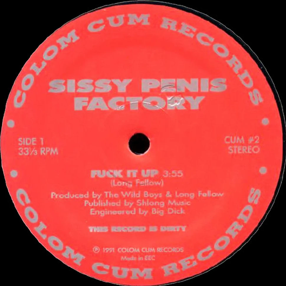 Sissy Penis Factory - Fuck It Up