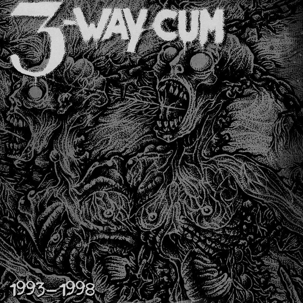 3-Way Cum - 1993-1998