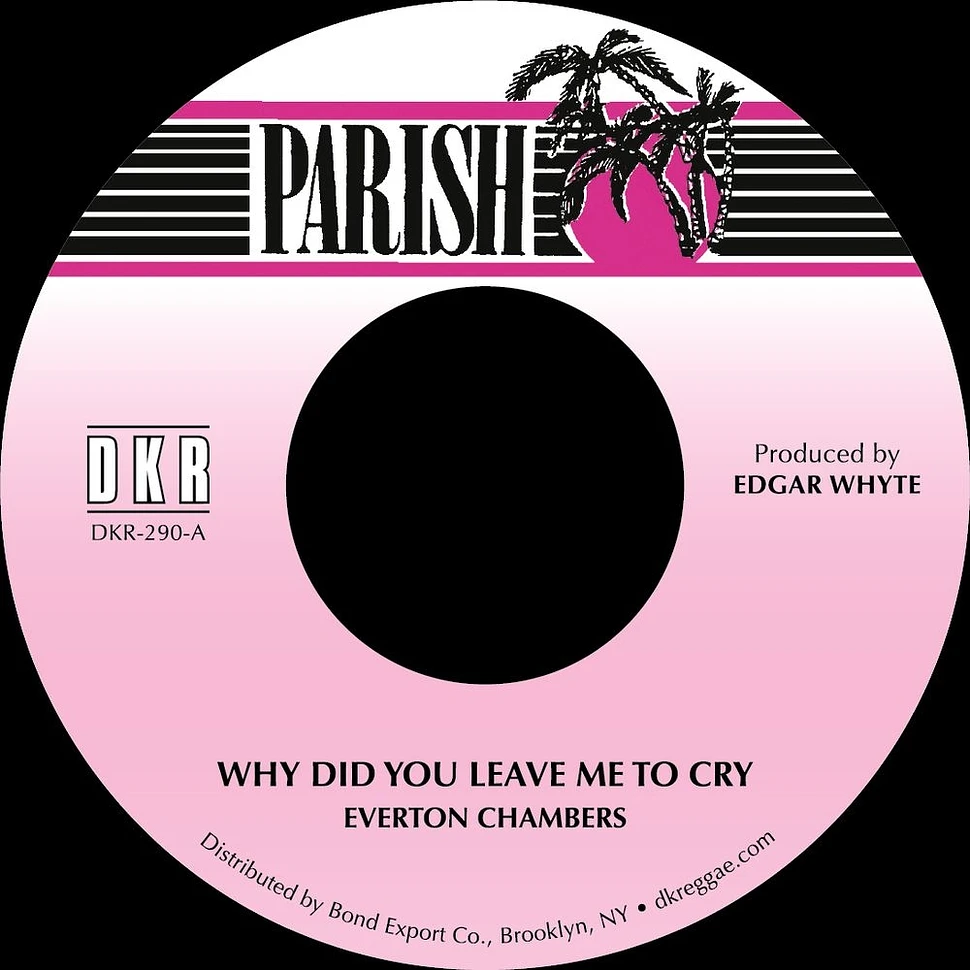 Everton Chambers - Why Did You Leave Me To Cry