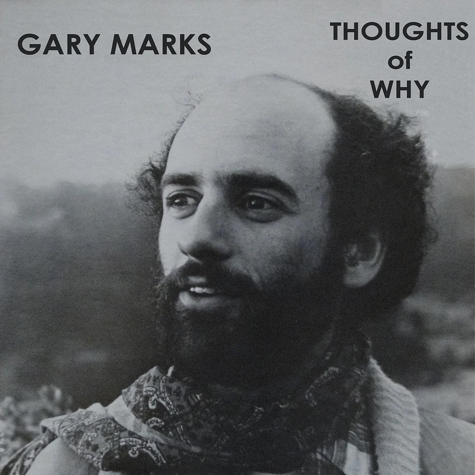 Gary Marks - Thoughts Of Why