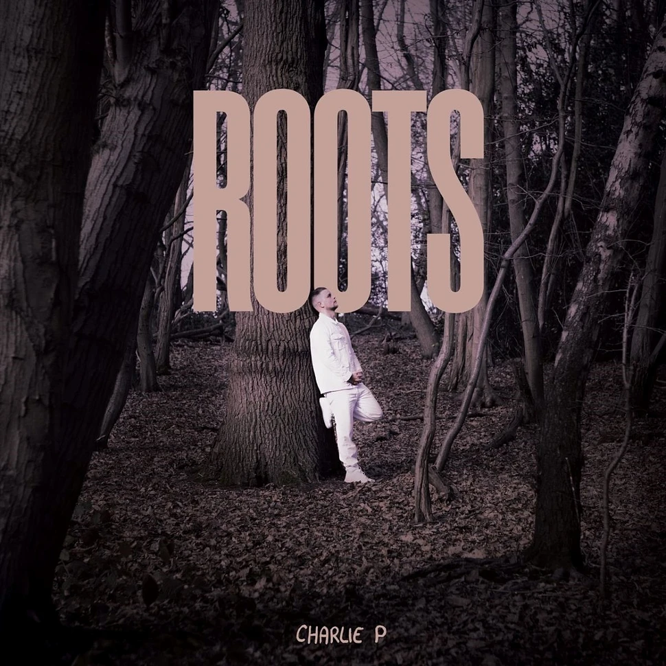 Charlie P - Roots