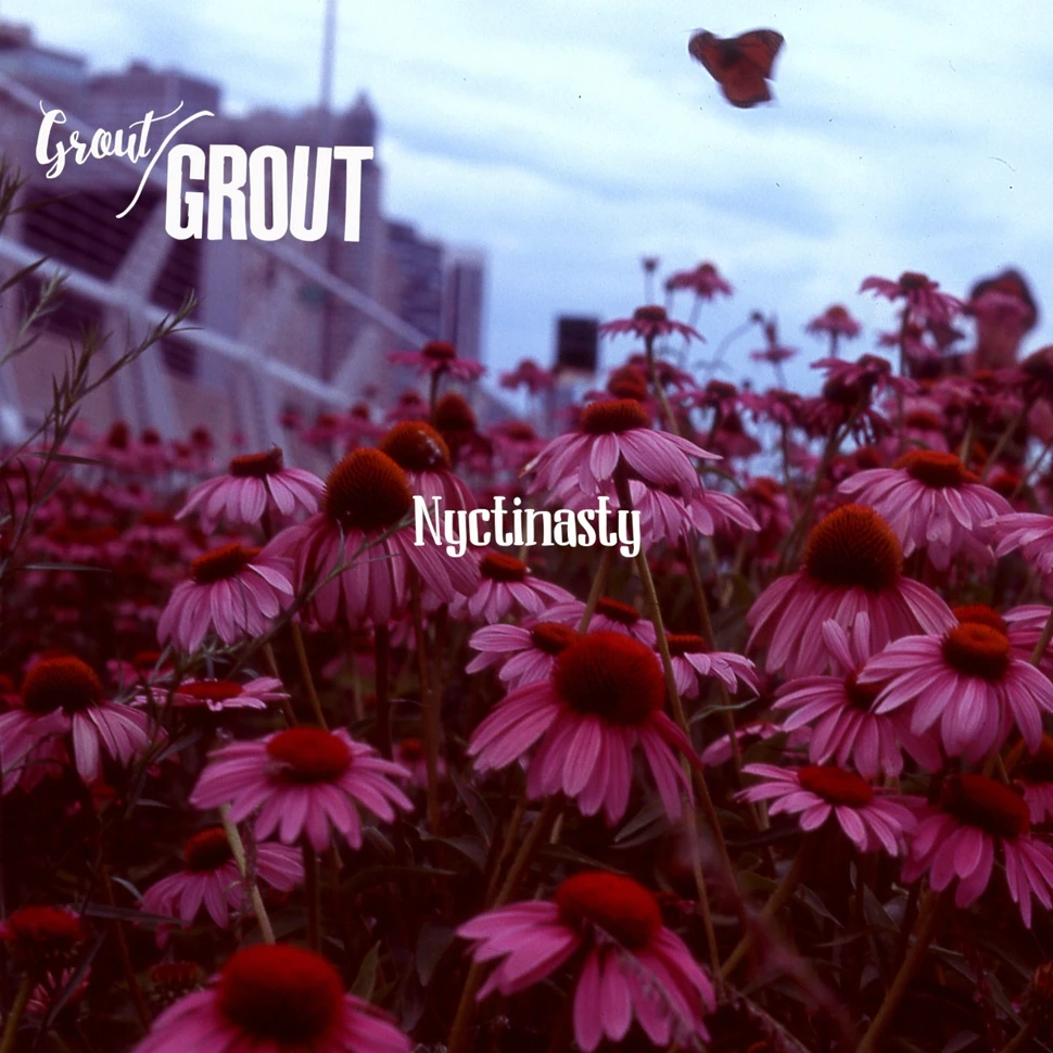 Grout/Grout - Nyctinasty