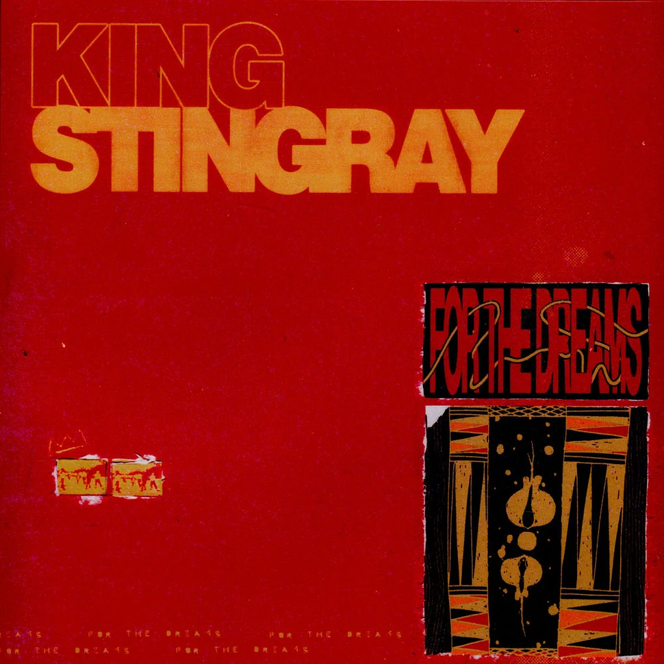 King Stingray - For The Dreams