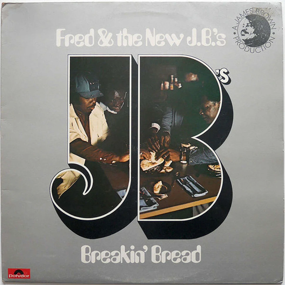 Fred & The New J.B.'s - Breakin' Bread