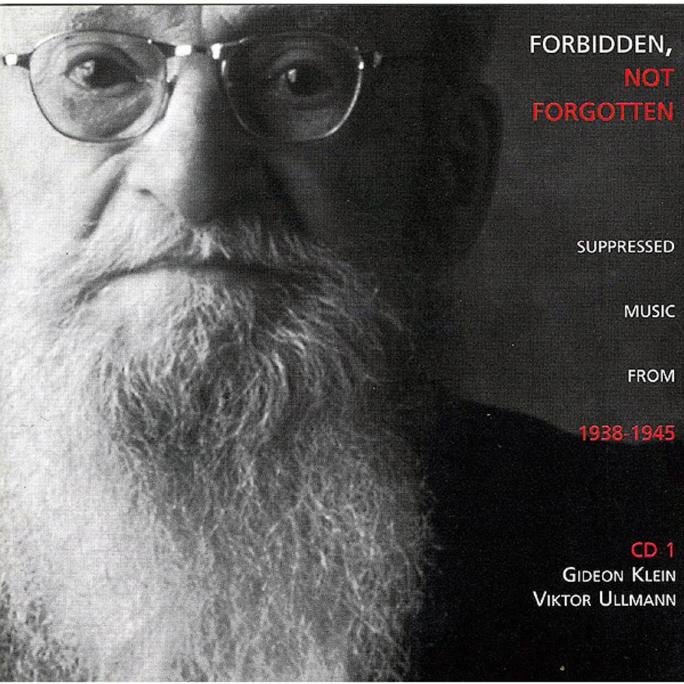 Gideon Klein, Viktor Ullmann, Pavel Haas, Hans Krása, Karl Amadeus Hartmann - Forbidden, Not Forgotten (Suppressed Music From 1938-1945)