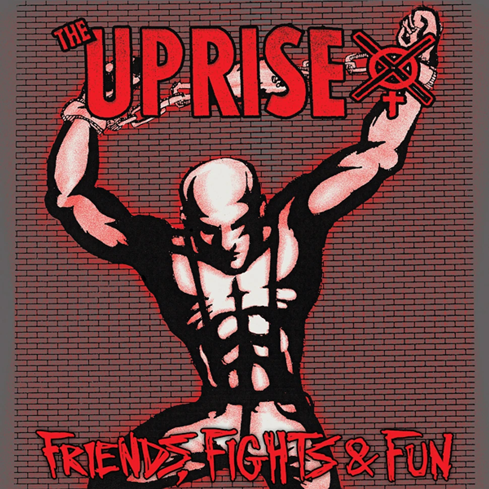 The Uprise - Friends Fights And Fun