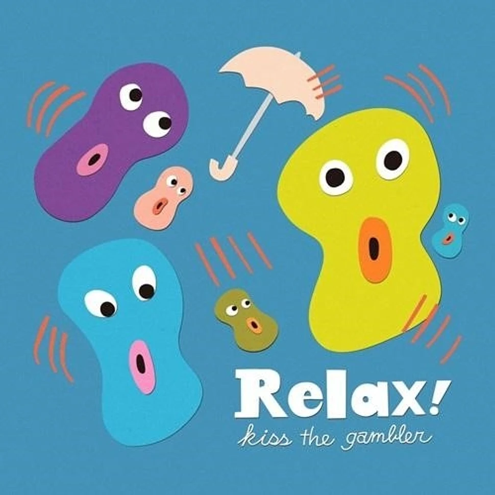 Kiss The Gambler - Relax!