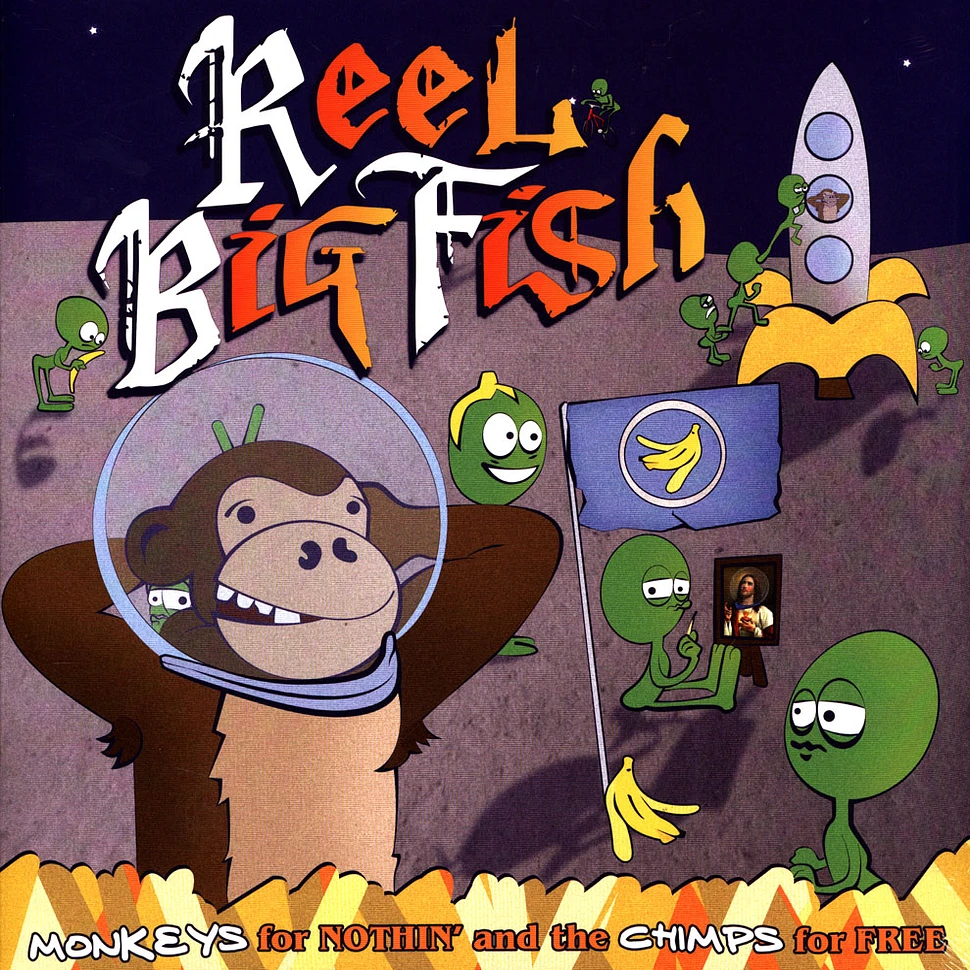 Reel Big Fish - Monkeys For Nothin And The Chimps For Free