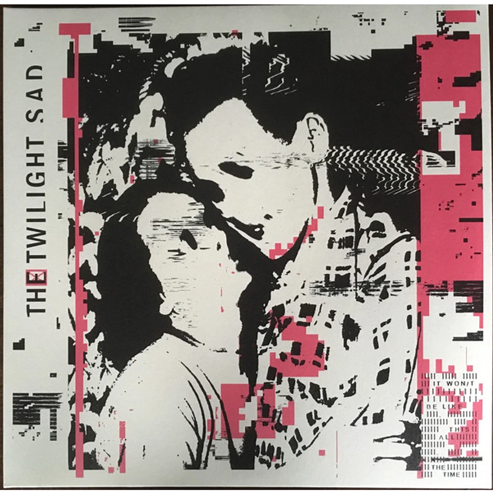 The Twilight Sad - It Won/t Be Like This All The Time