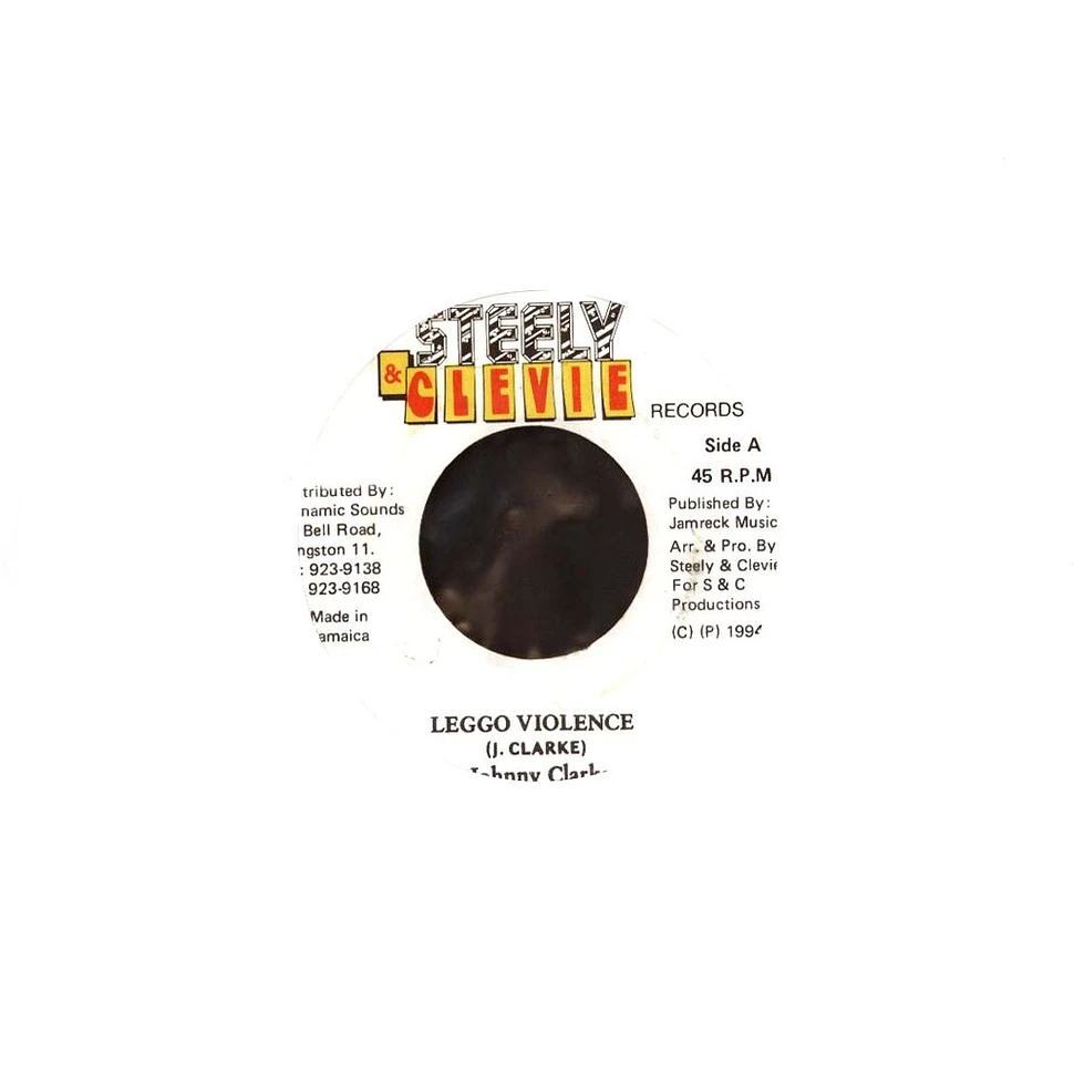 Johnny Clarke / Steely & Clevie - Leggo Violence / Version