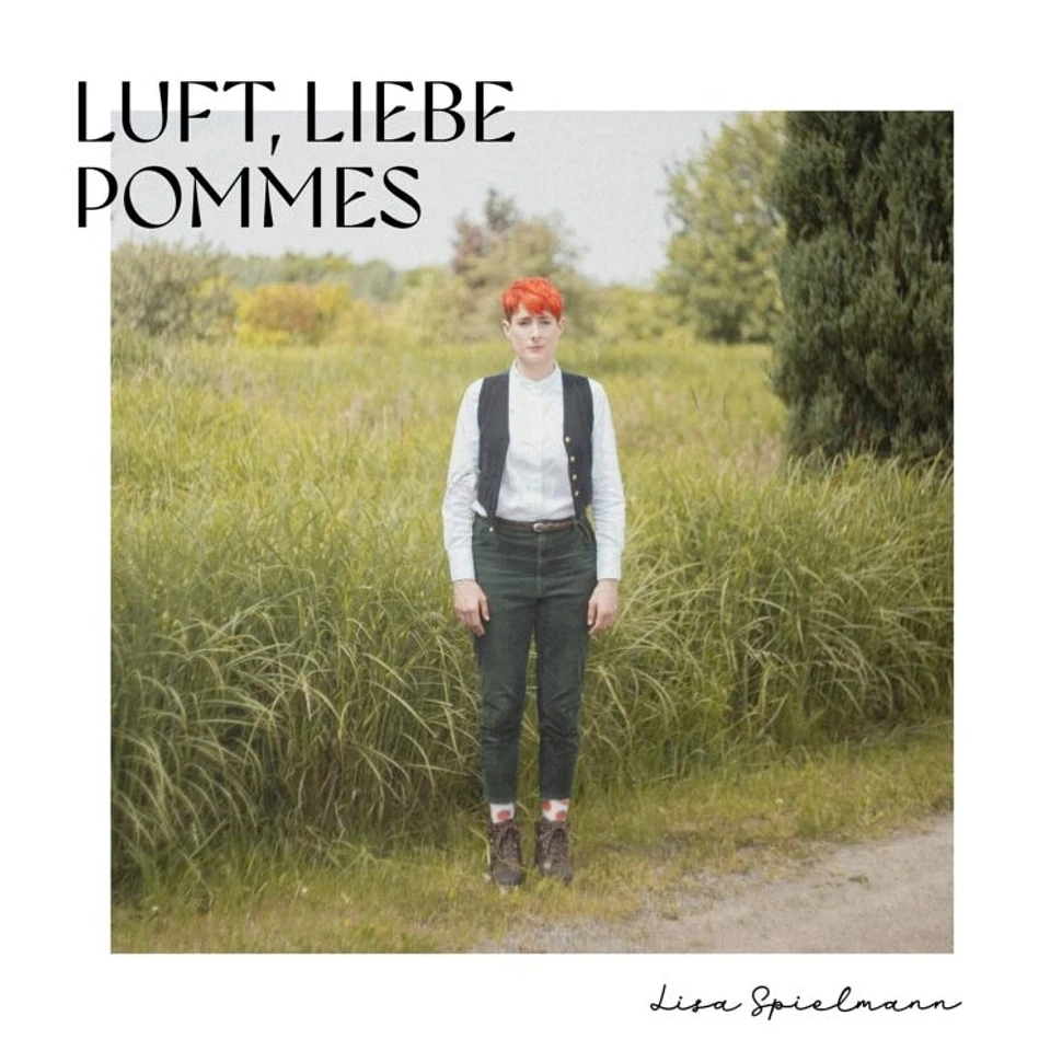 Lisa Spielmann - Luft Liebe Pommes