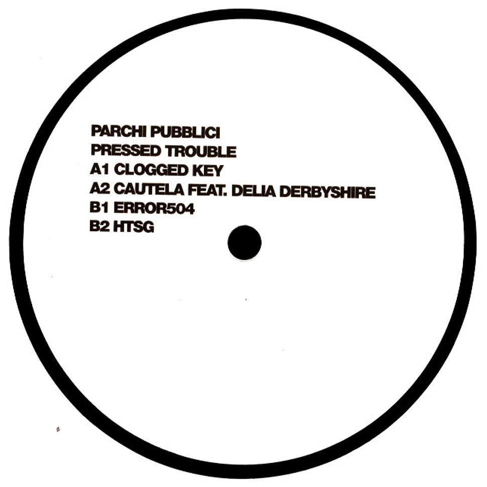 Parchi Pubblici - Pressed Trouble