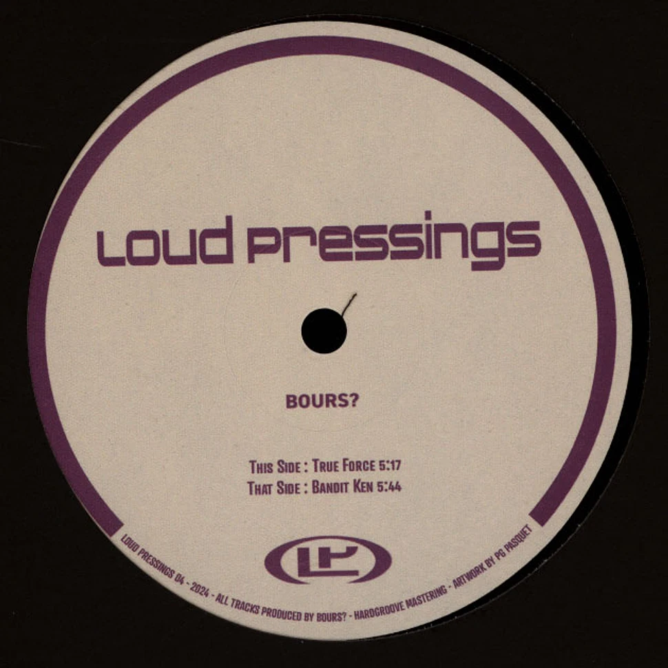 Bours? - Loud Pressings 04